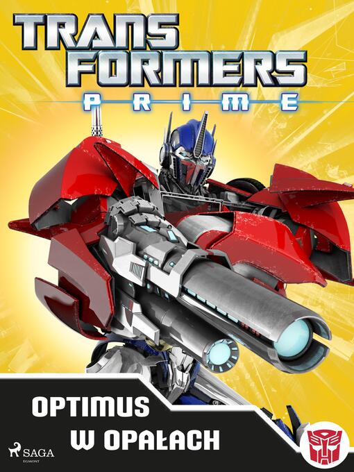 Title details for Transformers – PRIME – Optimus w opałach by Transformers - Available